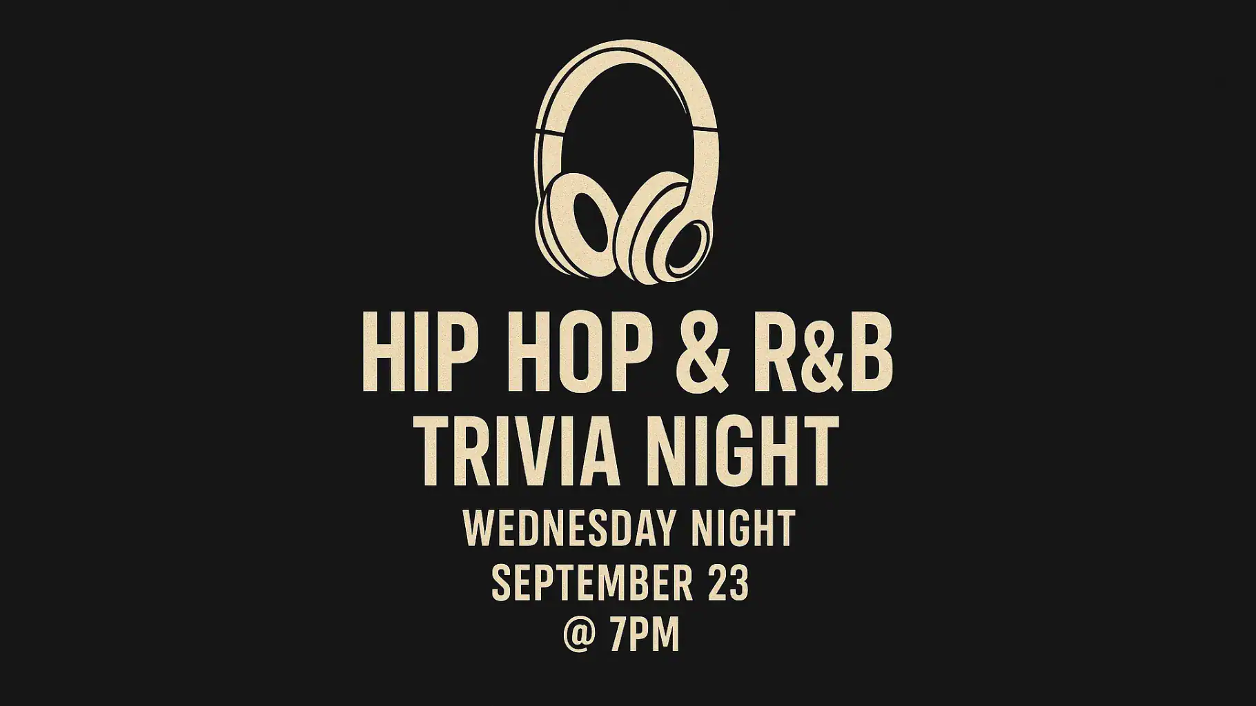 Hip Hop & R&B Trivia Night, September 23rd, Wednesday Night at 7PM